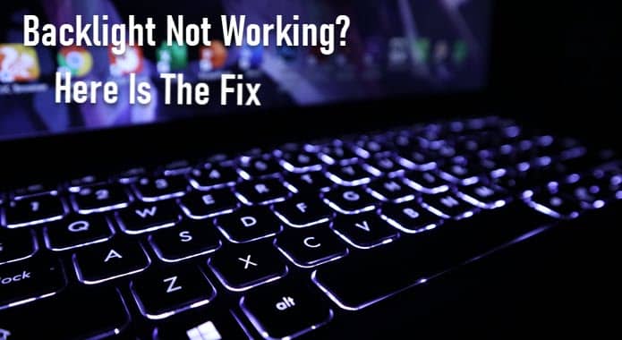 Why Won’t My Keyboard Light Up? – Fix Keyboard Backlight [SOLVED]