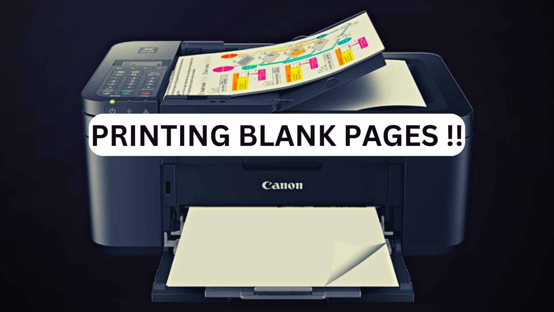 Why Canon Printer Prints Blank Pages SOLVED 