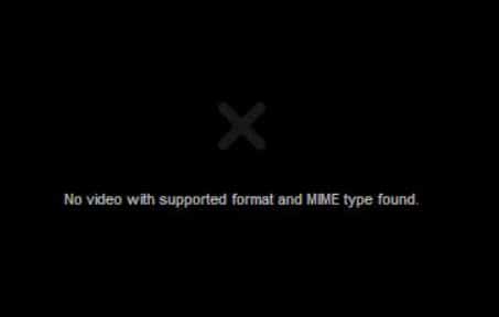 no-video-with-supported-format-and-mime-type-found