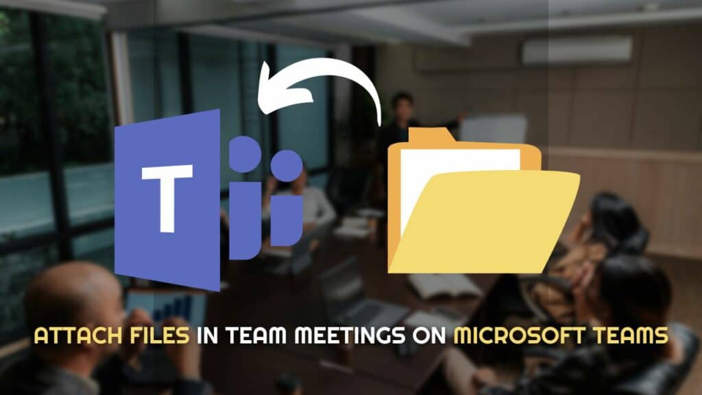 how-to-attach-a-document-during-microsoft-teams-meeting